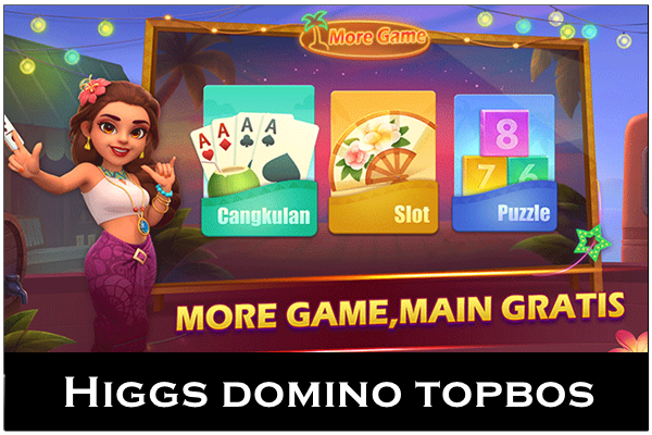 Review Game Higgs Domino TopBos Com Apk