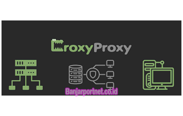 Cara Menggunakan CroxyProxy