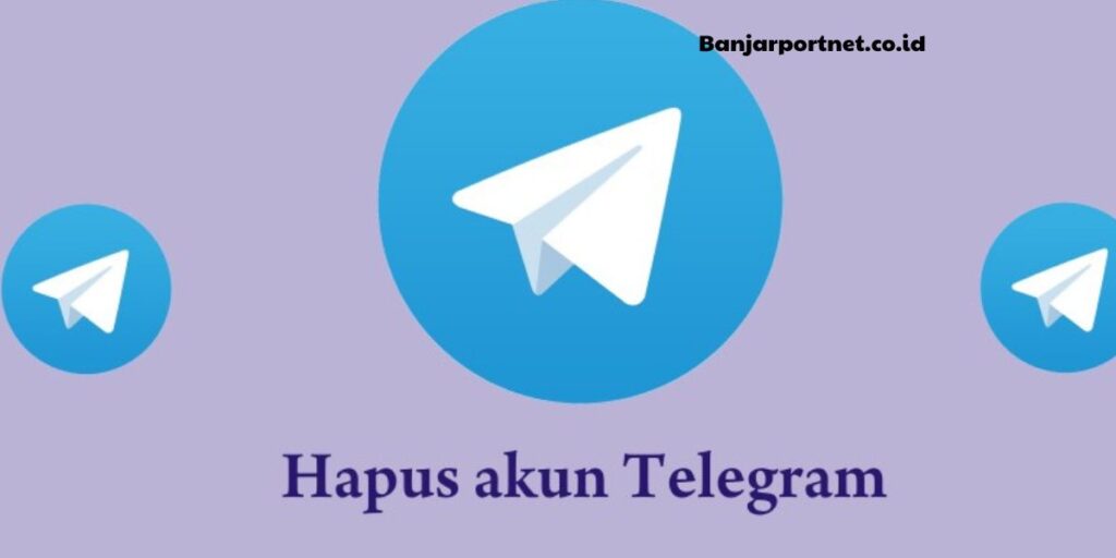 Dampak Penghapusan Akun Telegram Yang Perlu Diketahui