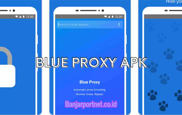 Kelebihan Aplikasi Blue Proxy Gratis