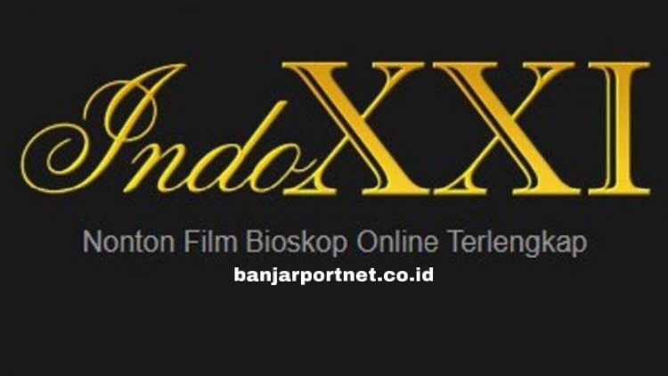 Situs-Nonton-Film-Terbaik-dan-Terlengkap-Indoxxi!-Penjelasan-Lengkap-Tersedia-Dibawah-Ini!