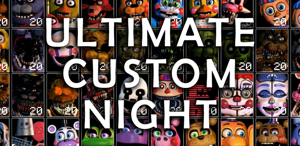 Informasi Mengenai Game Ultimate Custom Night Mod APK